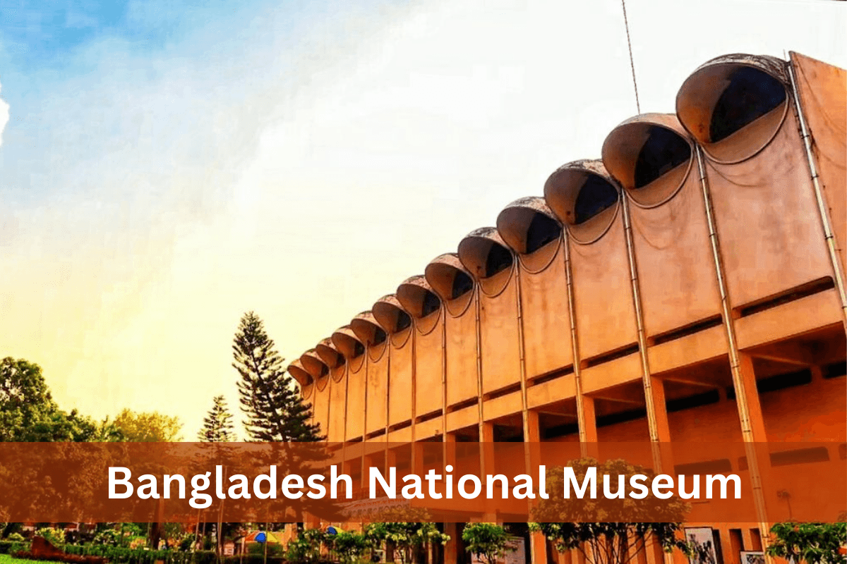 Bangladesh National Museum, top places to visit in dhaka city, best tourist place dhaka